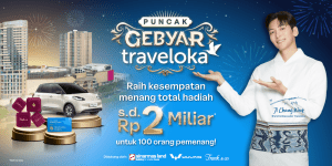 Appreciating Loyal Users, Traveloka Holds Gebyar Traveloka Peak Competition with Billion Rupiah Prize