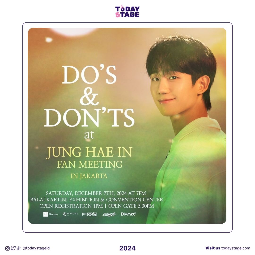 Ready to meet Jung Hae In in Jakarta? Here’s a guide on the do’s and don’ts to follow: