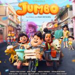 “JUMBO” Animated Film Unveils The Official Trailer and Poster: A Heartwarming Tale for All Ages