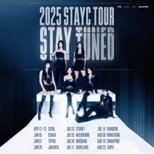 STAYC ANNOUNCES ‘STAY TUNED’ WORLD TOUR WITH PERFORMANCES IN ASIA, AUSTRALIA, AND NEW ZEALAND