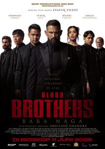 GET READY! MALAYSIA’S ACTION BOX OFFICE FILM BLOOD BROTHERS: BARA NAGA  SHOWING IN INDONESIA STARTING JUNE 11, 2025