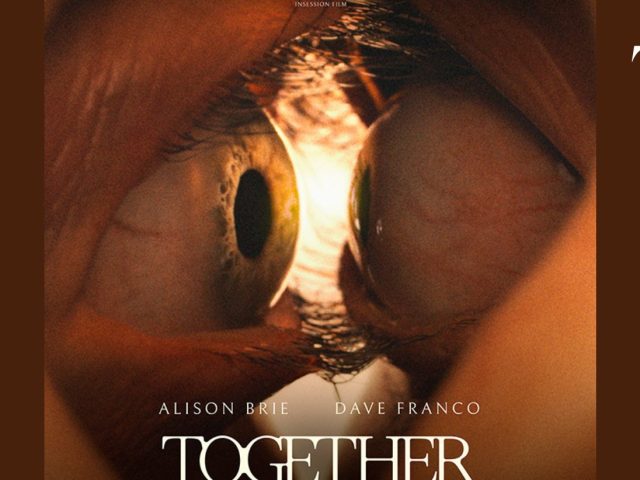 Together: A Captivating Romantic Horror Film Starring Dave Franco and Alison Brie