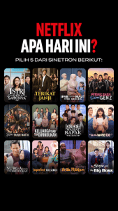 From Tunggu Aku Sukses Nanti to Istri Satu-satunya: What to Watch on Netflix Indonesia Today